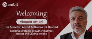Ambit Software Announces Launch of UK Subsidiary and Appointment of Director –  Vincent Amari